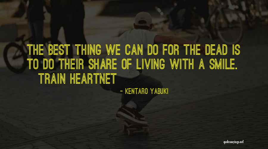 Heartnet Quotes By Kentaro Yabuki