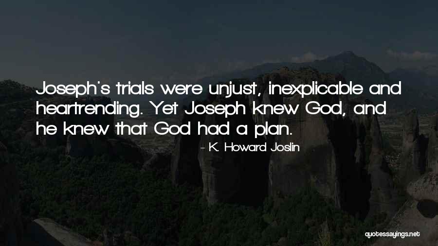 Heartrending Quotes By K. Howard Joslin Heartrending Quotes By K. Howard Joslin