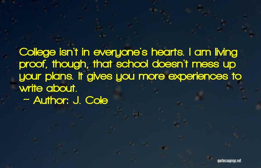 Hearts A Mess Quotes By J. Cole