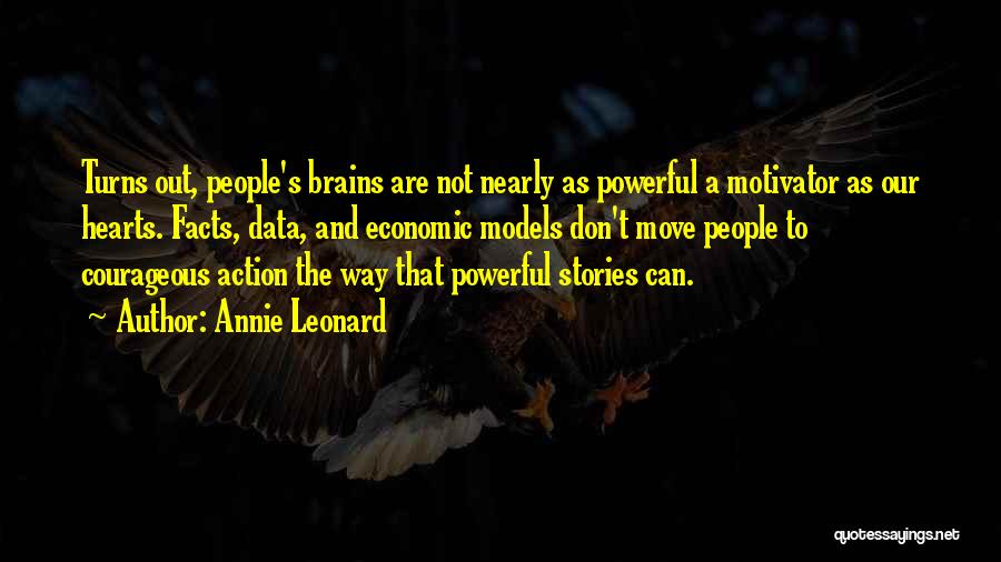 Hearts And Brains Quotes By Annie Leonard