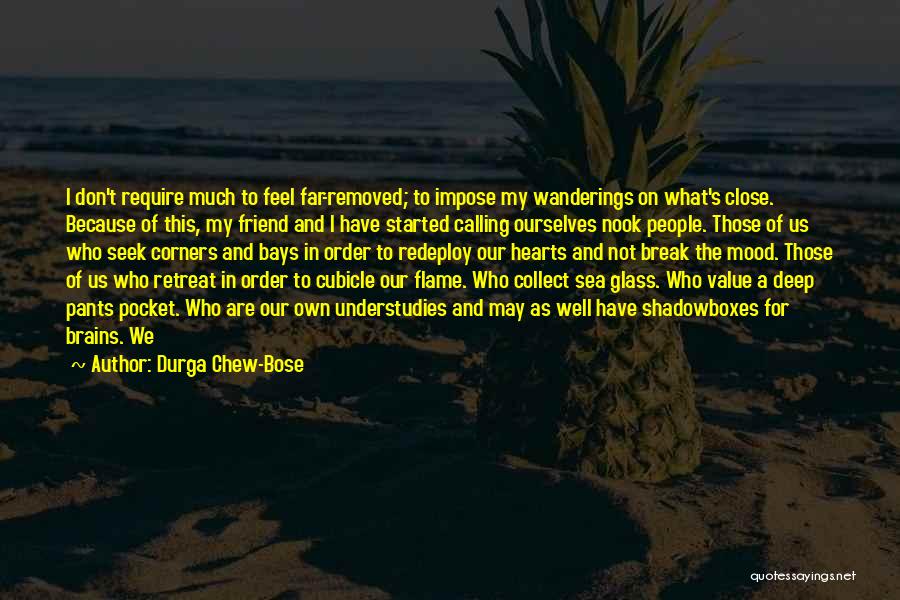 Hearts And Brains Quotes By Durga Chew-Bose