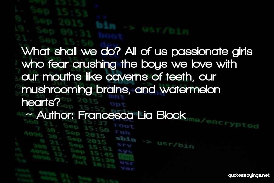 Hearts And Brains Quotes By Francesca Lia Block