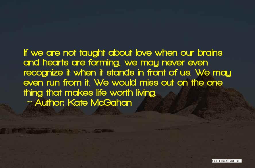 Hearts And Brains Quotes By Kate McGahan