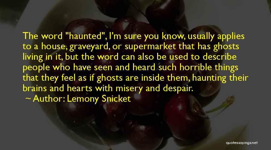 Hearts And Brains Quotes By Lemony Snicket