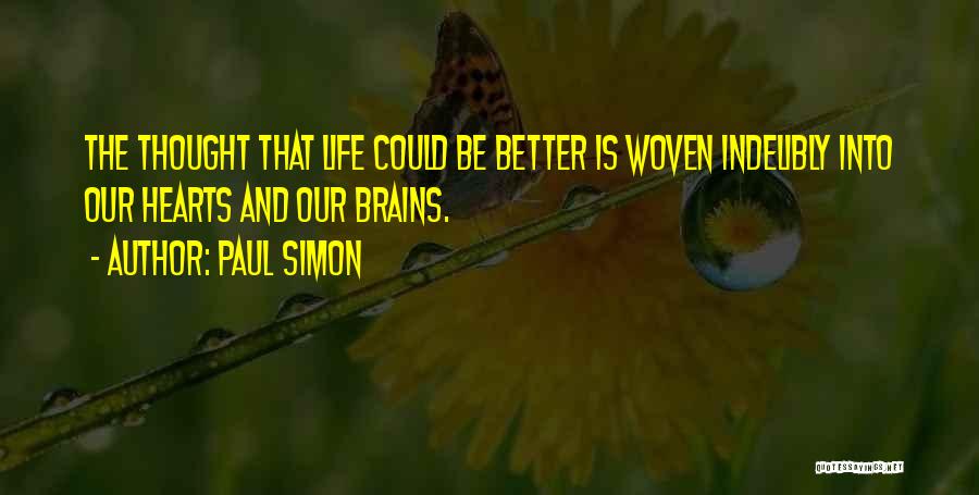 Hearts And Brains Quotes By Paul Simon