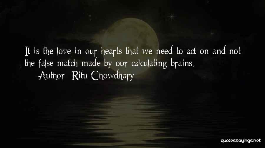 Hearts And Brains Quotes By Ritu Chowdhary