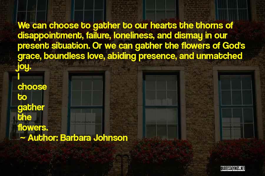 Hearts And Flowers Quotes By Barbara Johnson