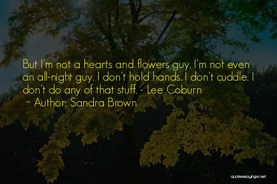 Hearts And Flowers Quotes By Sandra Brown