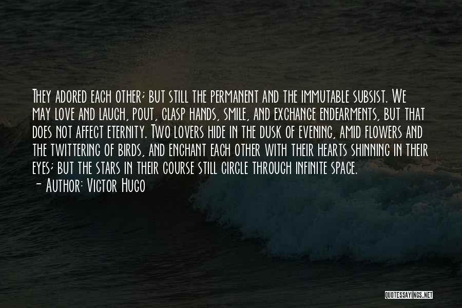 Hearts And Flowers Quotes By Victor Hugo
