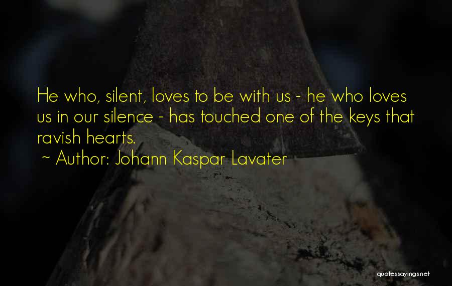 Hearts And Keys Quotes By Johann Kaspar Lavater
