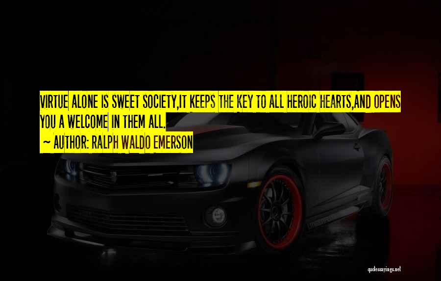 Hearts And Keys Quotes By Ralph Waldo Emerson