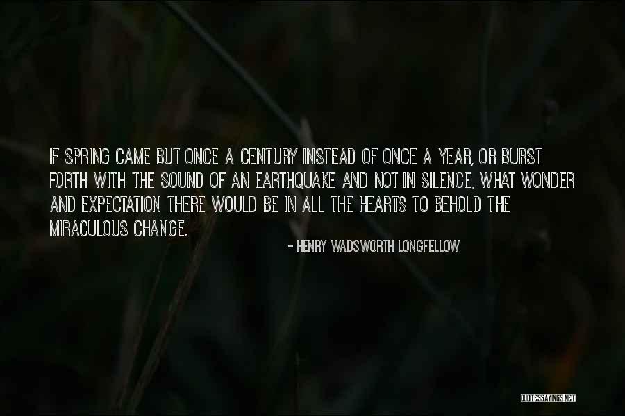 Hearts And Nature Quotes By Henry Wadsworth Longfellow Hearts And Nature Quotes By Henry Wadsworth Longfellow
