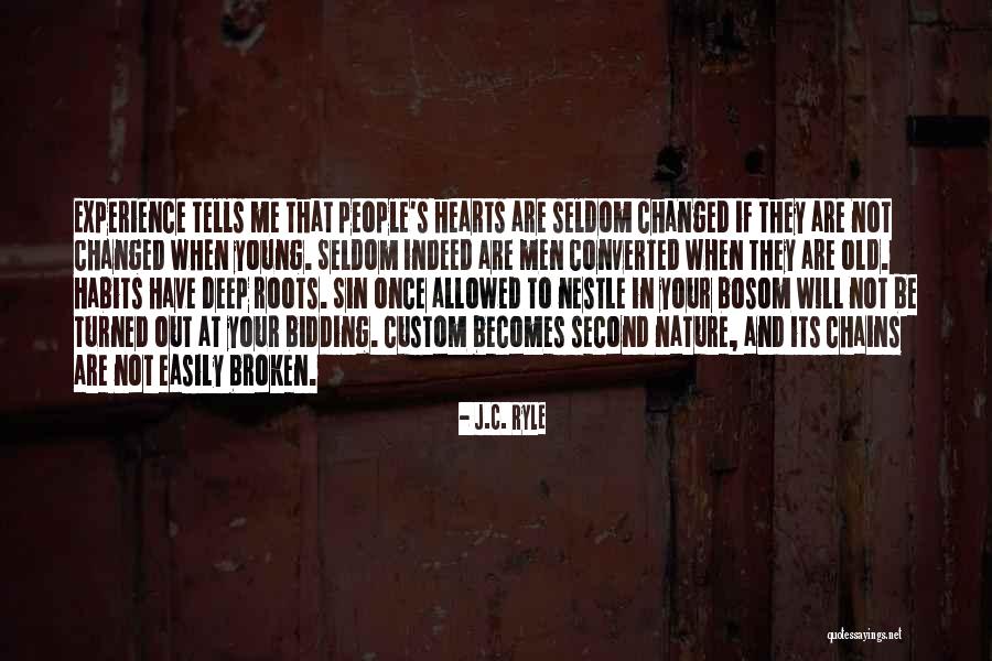 Hearts And Nature Quotes By J.C. Ryle Hearts And Nature Quotes By J.C. Ryle