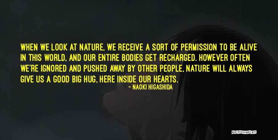 Hearts And Nature Quotes By Naoki Higashida