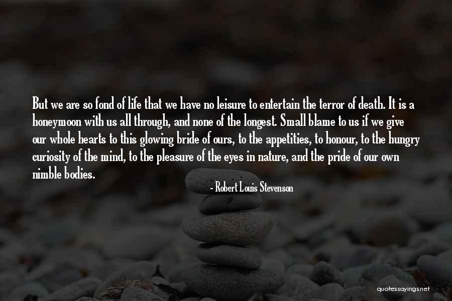 Hearts And Nature Quotes By Robert Louis Stevenson