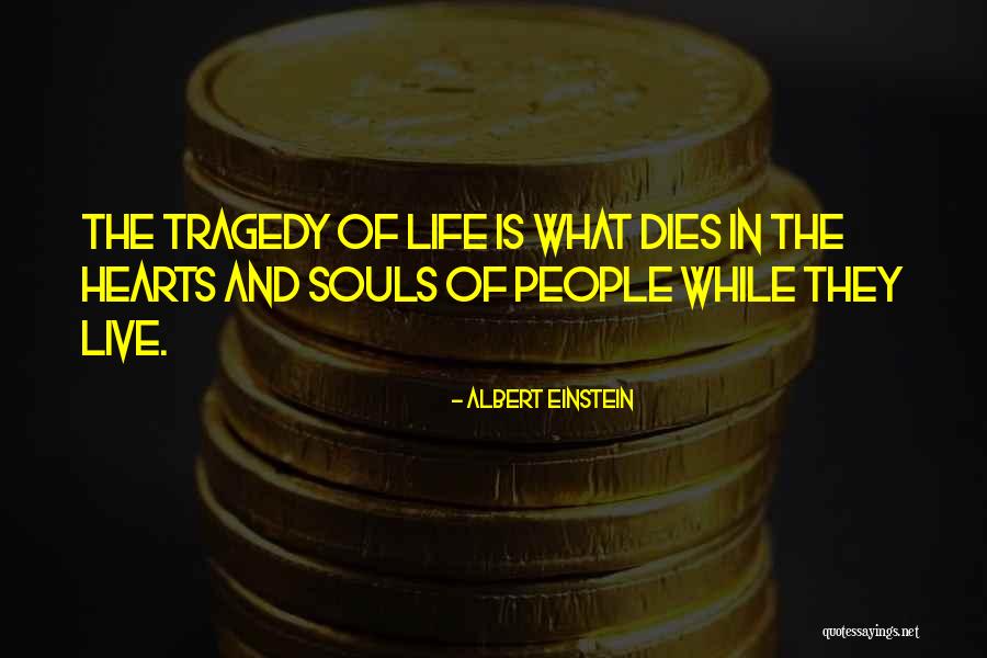 Hearts And Souls Quotes By Albert Einstein