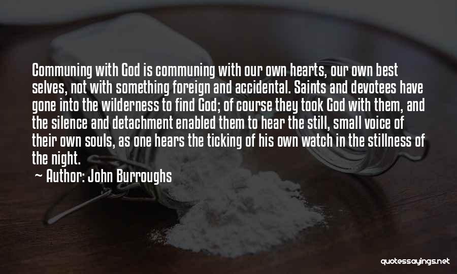 Hearts And Souls Quotes By John Burroughs