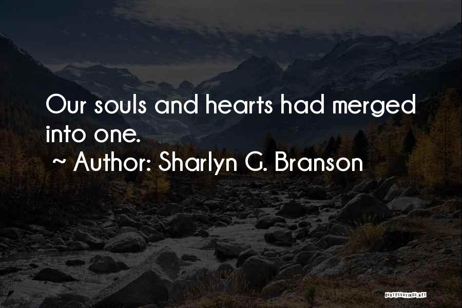 Hearts And Souls Quotes By Sharlyn G. Branson