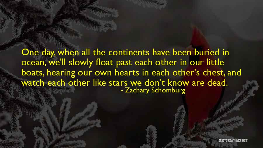 Hearts And Stars Quotes By Zachary Schomburg Hearts And Stars Quotes By Zachary Schomburg