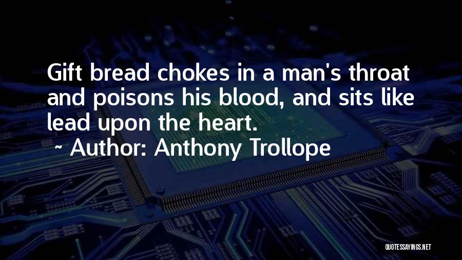 Heart's Blood Quotes By Anthony Trollope