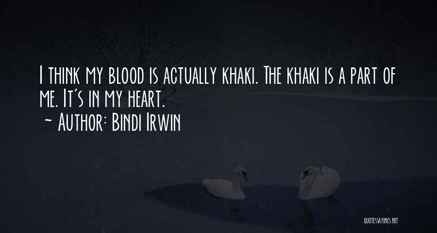 Heart's Blood Quotes By Bindi Irwin