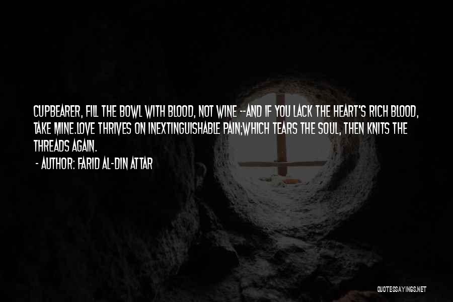 Heart's Blood Quotes By Farid Al-Din Attar