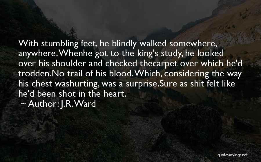 Heart's Blood Quotes By J.R. Ward