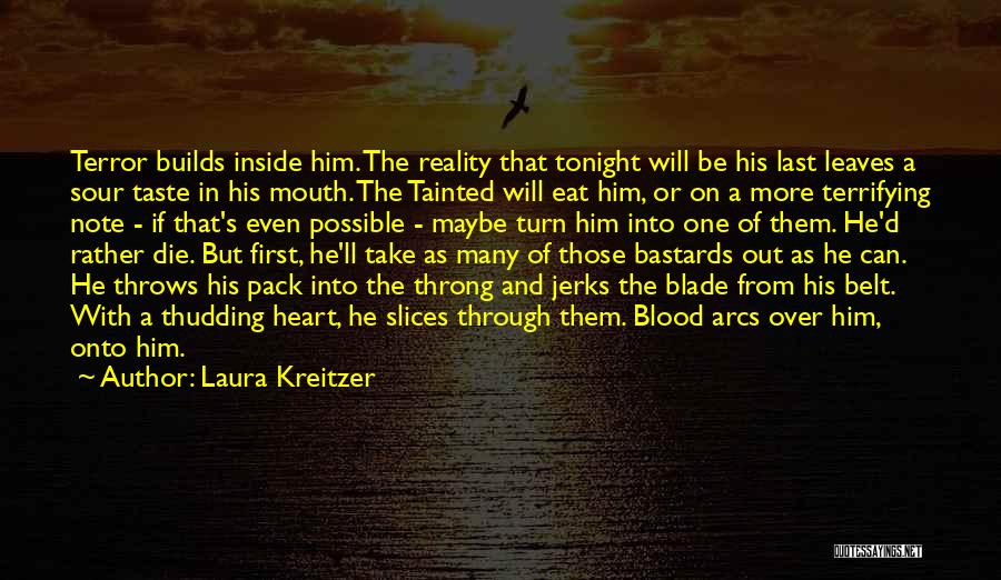 Heart's Blood Quotes By Laura Kreitzer