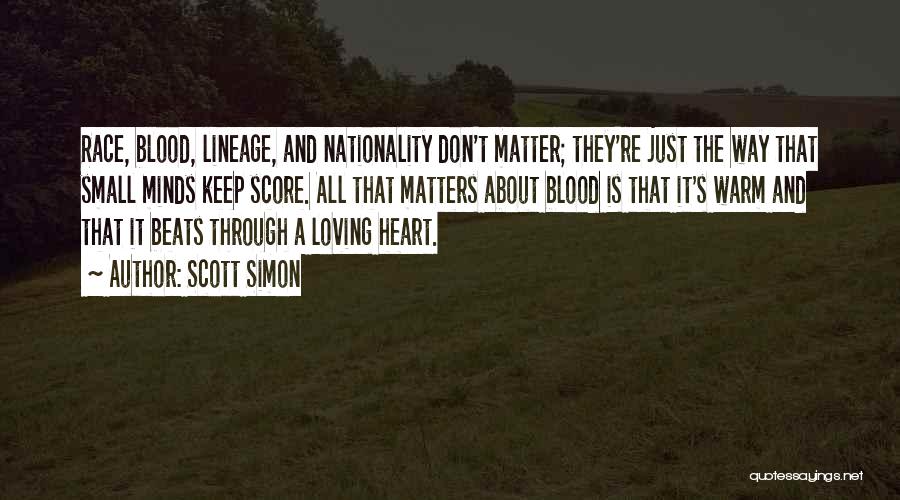 Heart's Blood Quotes By Scott Simon