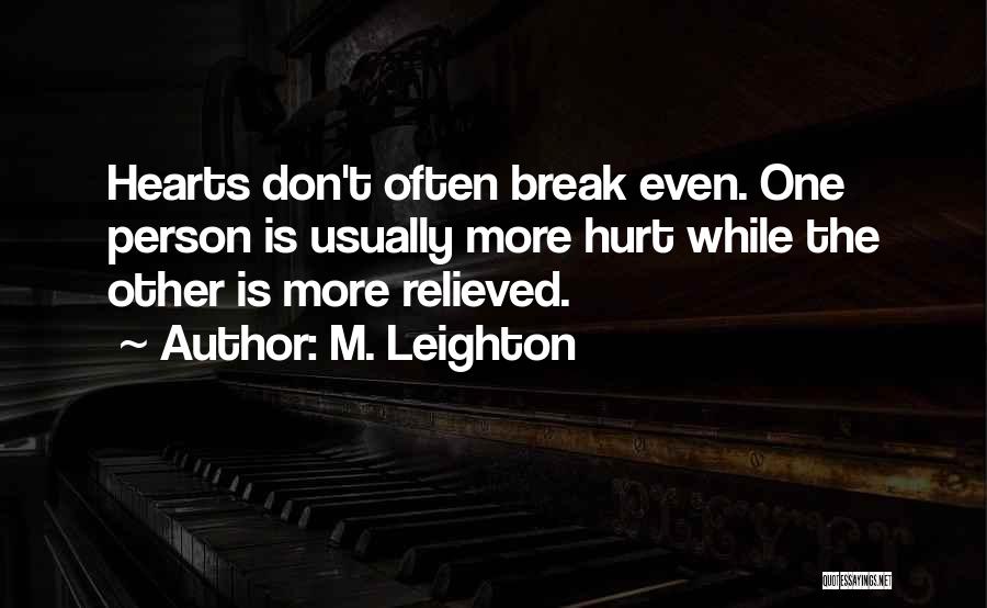 Hearts Don't Break Even Quotes By M. Leighton