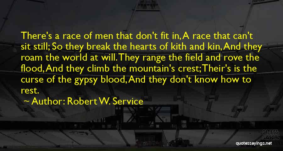 Hearts Don't Break Even Quotes By Robert W. Service