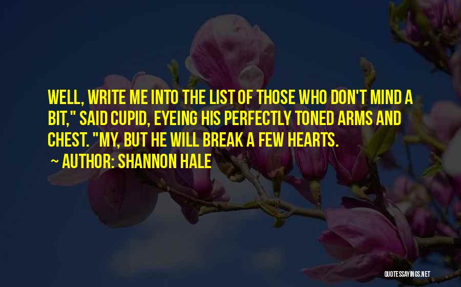 Hearts Don't Break Even Quotes By Shannon Hale