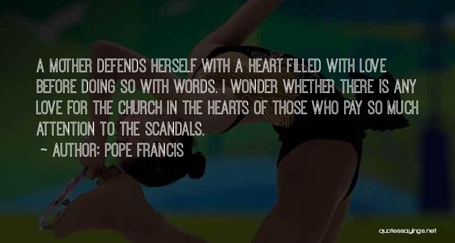 Hearts Filled With Love Quotes By Pope Francis