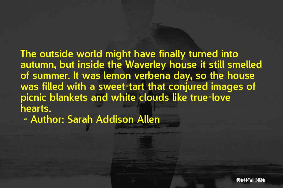 Hearts Filled With Love Quotes By Sarah Addison Allen