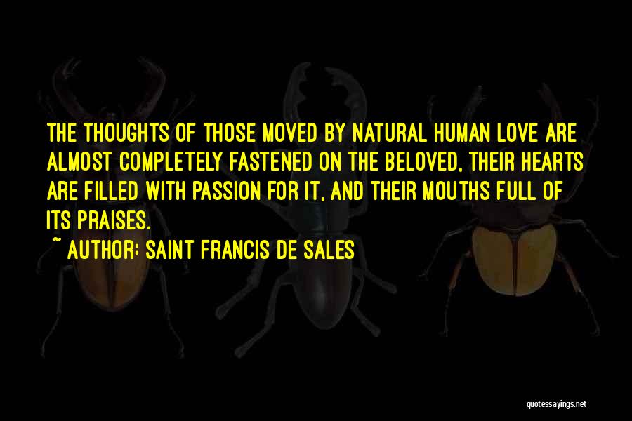 Hearts Full Of Love Quotes By Saint Francis De Sales