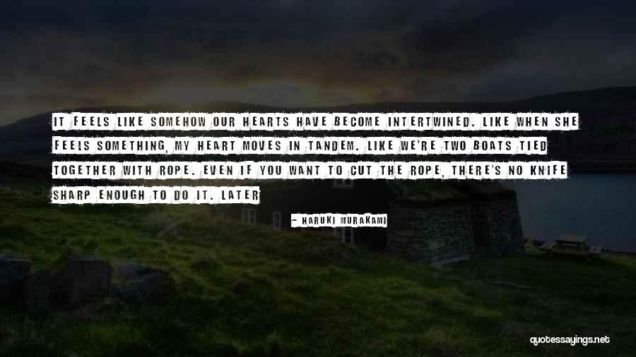 Hearts Intertwined Quotes By Haruki Murakami Hearts Intertwined Quotes By Haruki Murakami