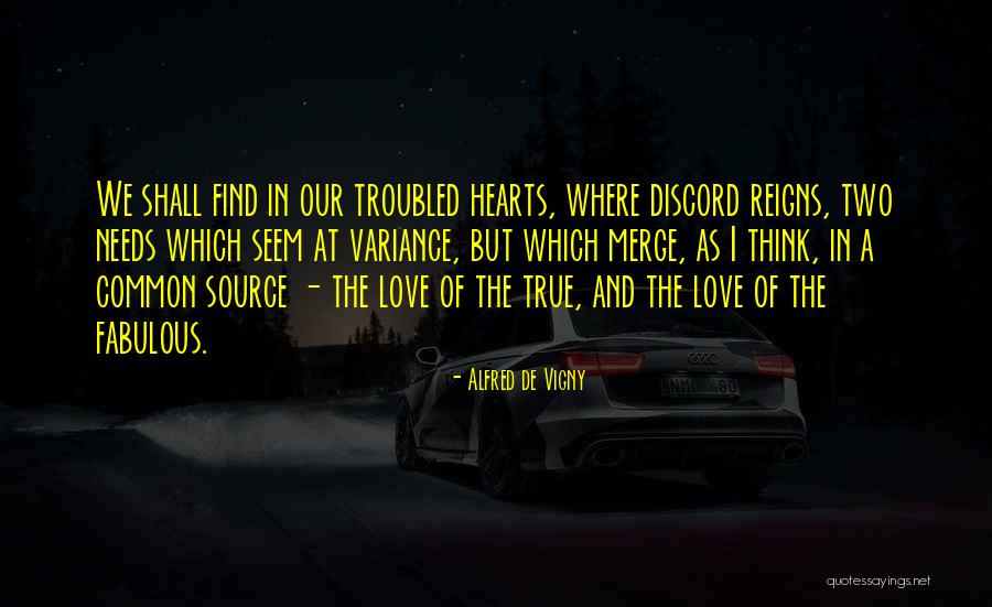 Hearts Needs Quotes By Alfred De Vigny Hearts Needs Quotes By Alfred De Vigny