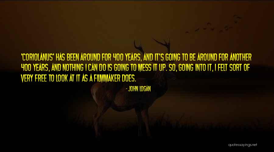 Hearts Of Darkness A Filmmaker's Apocalypse Quotes By John Logan Hearts Of Darkness A Filmmaker's Apocalypse Quotes By John Logan