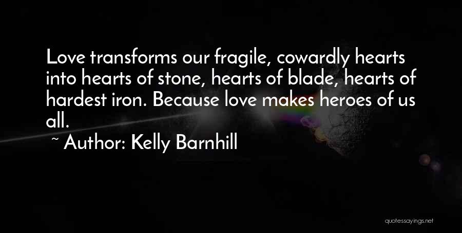 Hearts Of Iron 2 Quotes By Kelly Barnhill