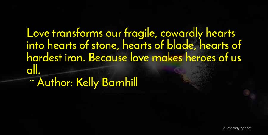Hearts Of Iron Quotes By Kelly Barnhill