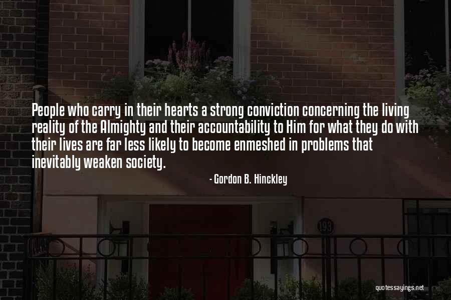 Hearts Of People Quotes By Gordon B. Hinckley Hearts Of People Quotes By Gordon B. Hinckley