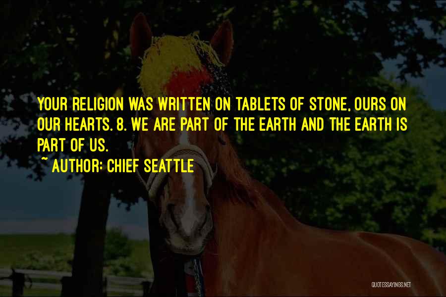 Hearts Of Stone Quotes By Chief Seattle