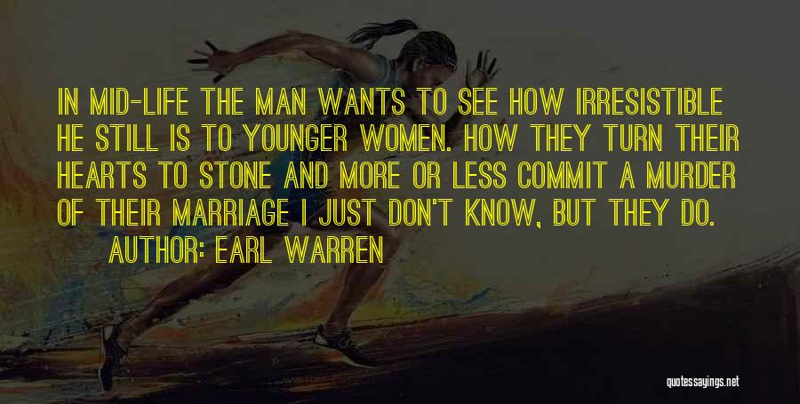 Hearts Of Stone Quotes By Earl Warren