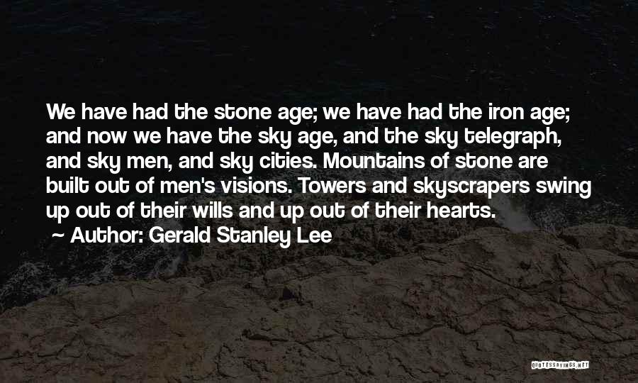 Hearts Of Stone Quotes By Gerald Stanley Lee