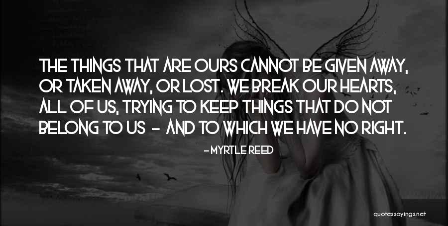 Hearts We Lost Quotes By Myrtle Reed Hearts We Lost Quotes By Myrtle Reed