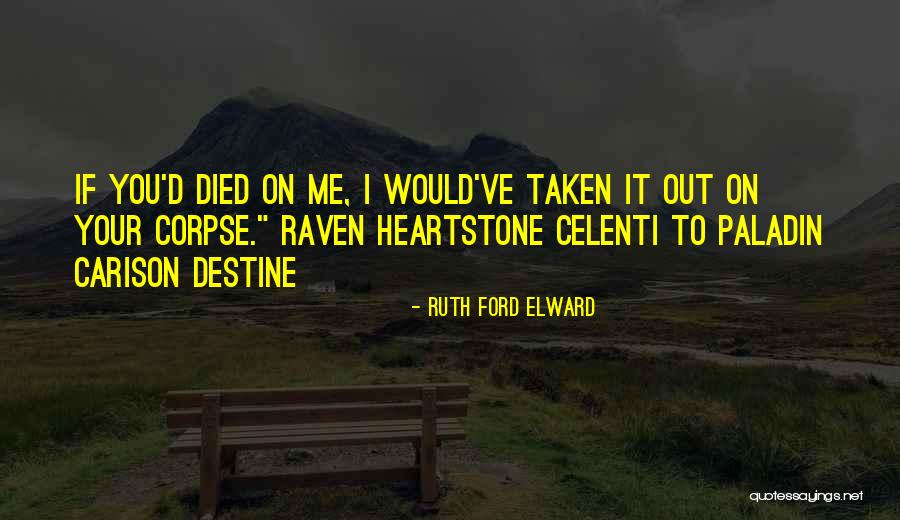 Heartstone Quotes By Ruth Ford Elward Heartstone Quotes By Ruth Ford Elward