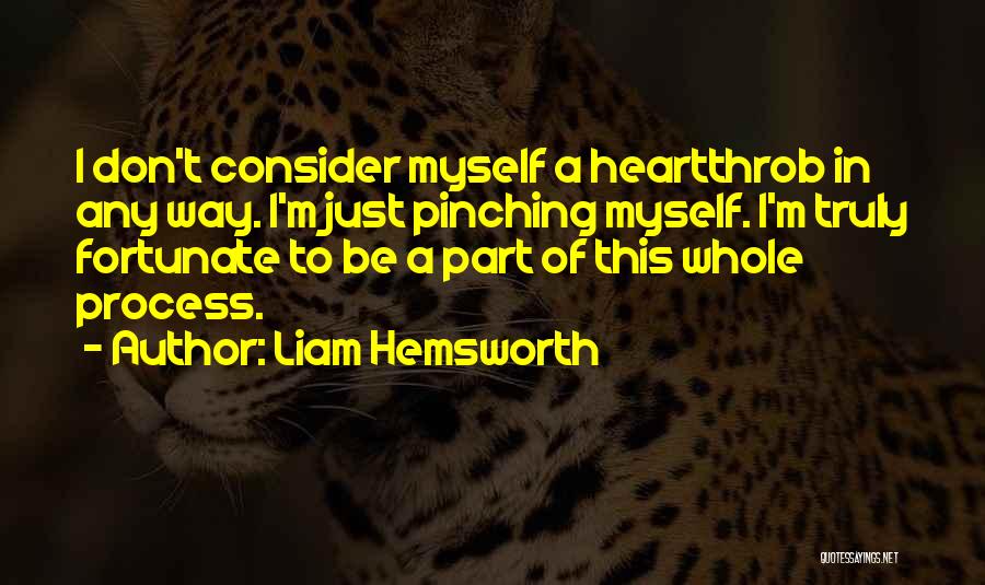 Heartthrob Quotes By Liam Hemsworth