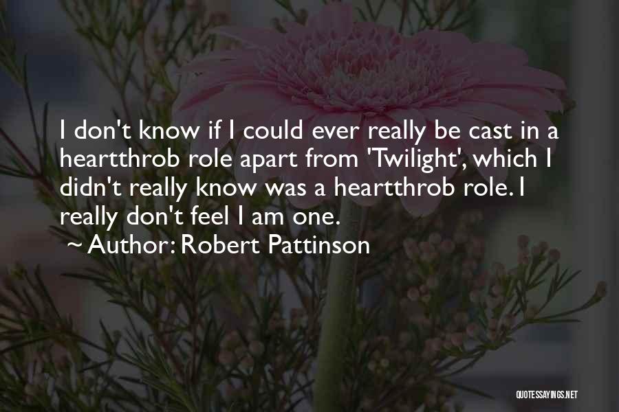 Heartthrob Quotes By Robert Pattinson