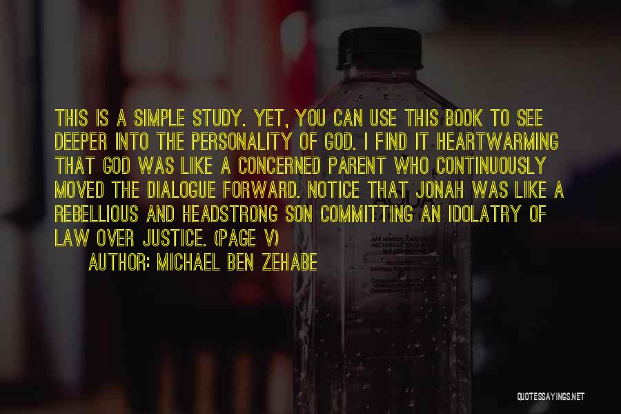 Heartwarming Quotes By Michael Ben Zehabe