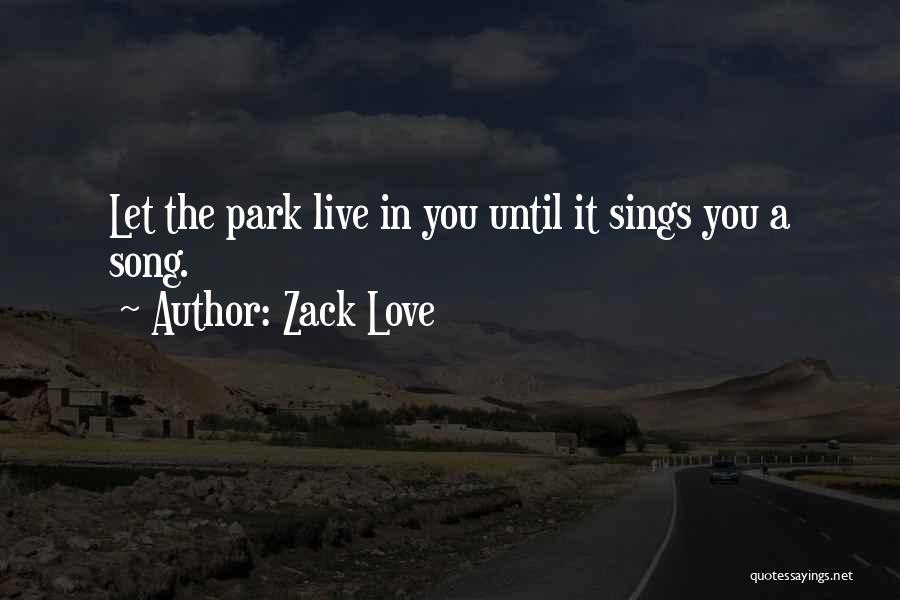 Heartwarming Quotes By Zack Love